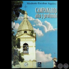 CAMPANARIO ALTO Y PROFUNDO - Autor: MODESTO ESCOBAR AQUINO